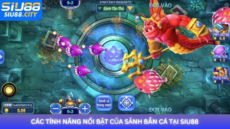 Các tính năng nổi bật của sảnh bắn cá tại Siu88