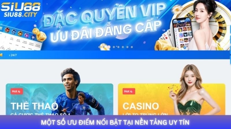 Một số ưu điểm nổi bật của nền tảng cá cược trực tuyến Siu88