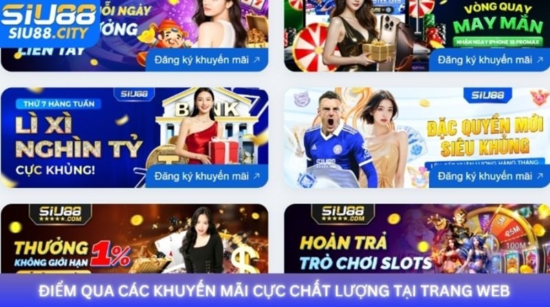 Điểm qua các khuyến mãi có 1 0 2 tại Siu88