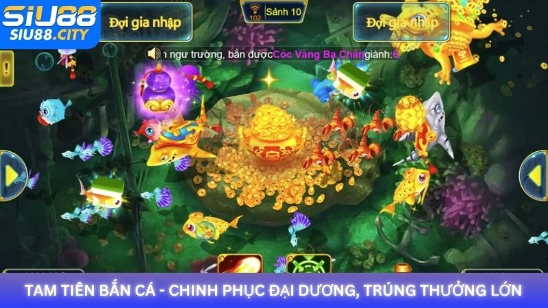 Tam Tiên Bắn Cá - Chinh phục đại dương, trúng thưởng lớn tại Siu88