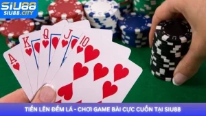 Tiến Lên Đếm Lá - Chơi game bài cực cuốn tại Siu88