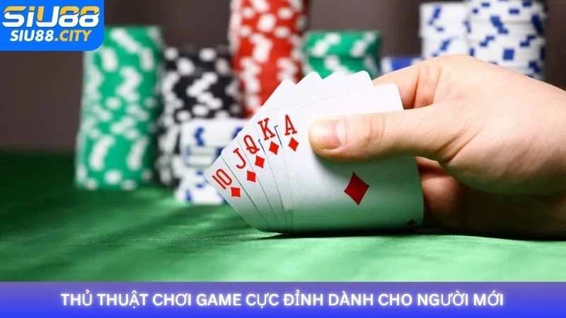 Thủ thuật chơi game cực đỉnh dành cho người mới